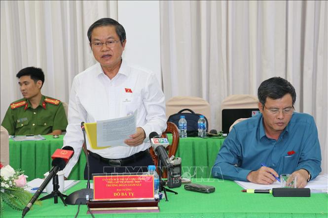 Trong ảnh: Đại tướng Đỗ Bá Tỵ, Phó Chủ tịch Quốc hội, Trưởng đoàn giám sát phát biểu. Ảnh: Ngọc Thiện- TTXVN