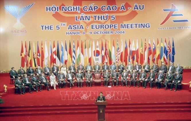Việt Nam tổ chức thành công Hội nghị Cấp cao Á - Âu lần thứ 5 (ASEM 5) tại Hà Nội, ngày 8 - 9/10/2004. Ảnh: TTXVN