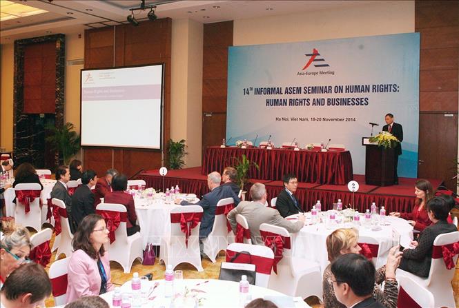 Hội thảo không chính thức Diễn đàn Á - Âu (ASEM) về Quyền con người lần thứ 14 với chủ đề “Doanh nghiệp và bảo vệ  quyền con người”, từ 18 - 20/11/2014, tại Hà Nội. Ảnh: Thống Nhất - TTXVN