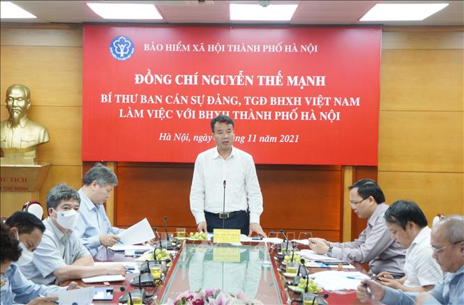 Trong ảnh: Tổng giám đốc Bảo hiểm xã hội Việt Nam Nguyễn Thế Mạnh phát biểu tại buổi làm việc với Bảo hiểm xã hội Thành phố Hà Nội. Ảnh: TTXVN phát 
