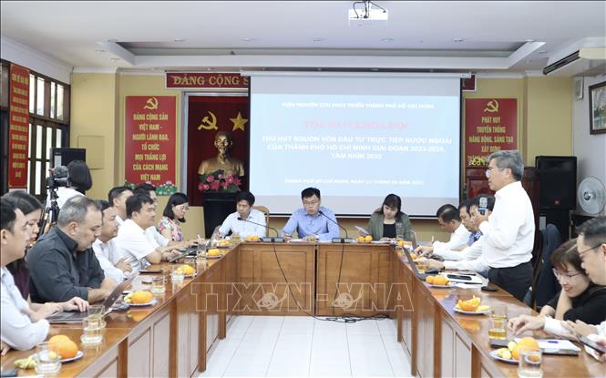 Trong ảnh: Tọa đàm “Thu hút nguồn vốn đầu tư trực tiếp nước ngoài của Tp. Hồ Chí Minh giai đoạn 2023-2025, tầm nhìn 2030”. Ảnh: Xuân Anh – TTXVN 