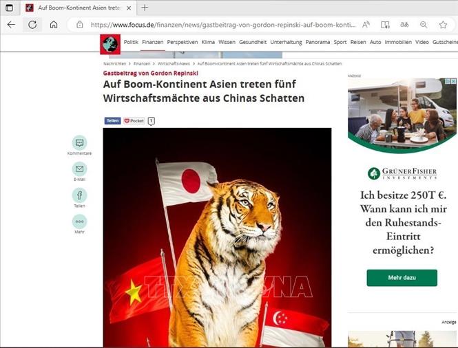 Báo Focus của Đức ngày 21/7/2023 có bài viết về sự phát triển của châu Á, trong đó đánh giá cao tiềm năng phát triển của Việt Nam - một 