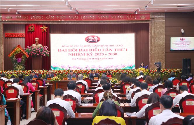 Đại hội đại biểu Đảng bộ các cơ quan Đảng thành phố Hà Nội lần thứ nhất, nhiệm kỳ 2025-2030. Ảnh: Văn Điệp – TTXVN