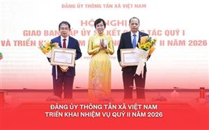 Đảng ủy Thông tấn xã Việt Nam triển khai nhiệm vụ quý II năm 2026