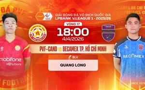 Link xem trực tiếp bóng đá PVF-CAND vs Becamex TPHCM 18h00 hôm nay, V-League vòng 17