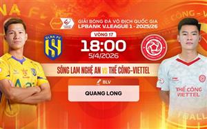 Link xem trực tiếp bóng đá Sông Lam Nghệ An vs Thể Công Viettel 18h00 hôm nay, V-League vòng 17