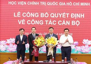 Bổ nhiệm Trợ lý, Thư ký Ủy viên Bộ Chính trị, Giám đốc Học viện Chính trị quốc gia Hồ Chí Minh