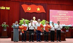 Kiện toàn nhân sự đáp ứng yêu cầu trong giai đoạn phát triển mới của Cần Thơ