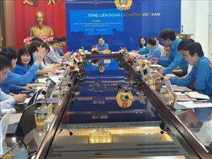 Hội nghị Đoàn Chủ tịch Tổng Liên đoàn Lao động Việt Nam lần thứ 17