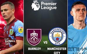 Nhận định bóng đá hôm nay 22/4: Burnley vs Man City, Barcelona vs Celta Vigo