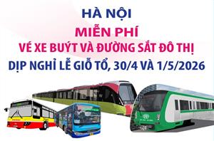 Hà Nội miễn phí vé xe buýt và đường sắt đô thị dịp nghỉ Lễ Giỗ Tổ, 30/4 và 1/5/2026