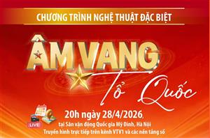 Chương trình nghệ thuật đặc biệt 'Âm vang Tổ quốc'