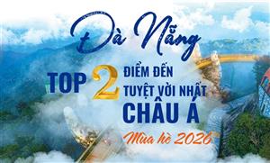 Đà Nẵng đứng thứ hai trong Top điểm đến hấp dẫn nhất châu Á mùa hè 2026