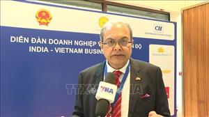 Chủ tịch IVCCI: Ấn Độ và Việt Nam tăng cường hợp tác đúng thời điểm