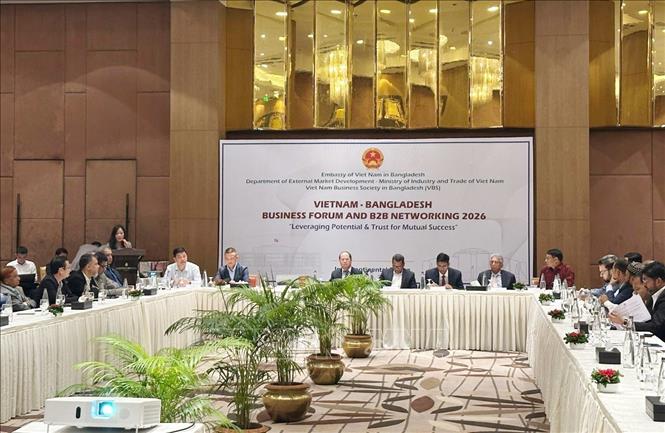 Diễn đàn giao thương doanh nghiệp Việt Nam – Bangladesh và kết nối giao thương B2B 2026. Ảnh: TTXVN phát
