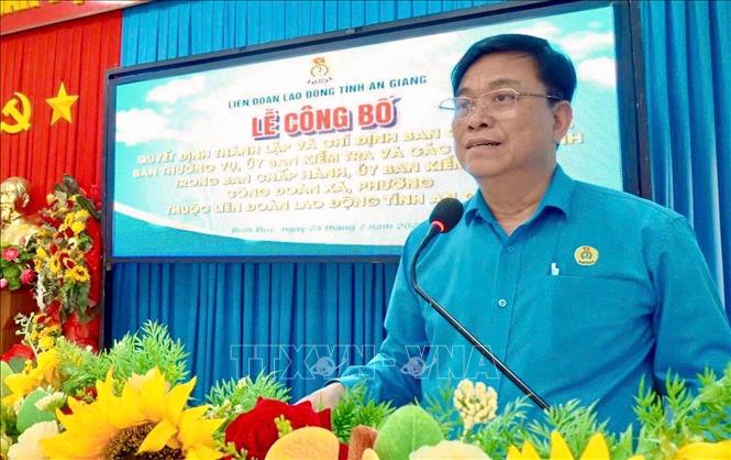 Ông Đỗ Trần Thịnh, Chủ tịch Liên đoàn Lao động tỉnh An Giang, phát biểu tại Hội nghị. Ảnh: Thanh Sang-TTXVN