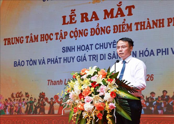 Chủ tịch UBND phường Thanh Liệt (Hà Nội) Bùi Huy Hoàng phát biểu trong lễ ra mắt trung tâm học tập cộng đồng; sinh hoạt chuyên đề “bảo tồn và phát huy giá trị di sản văn hóa phi vật thể” ngày 31/7/2026. Ảnh: Thanh Tùng  - TTXVN