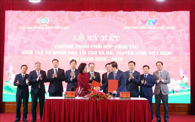 Lễ ký kết Chương trình phối hợp công tác giữa Toà án nhân dân tối cao và Đài Truyền hình Việt Nam giai đoạn 2026 - 2030. Ảnh: Phạm Kiên - TTXVN
