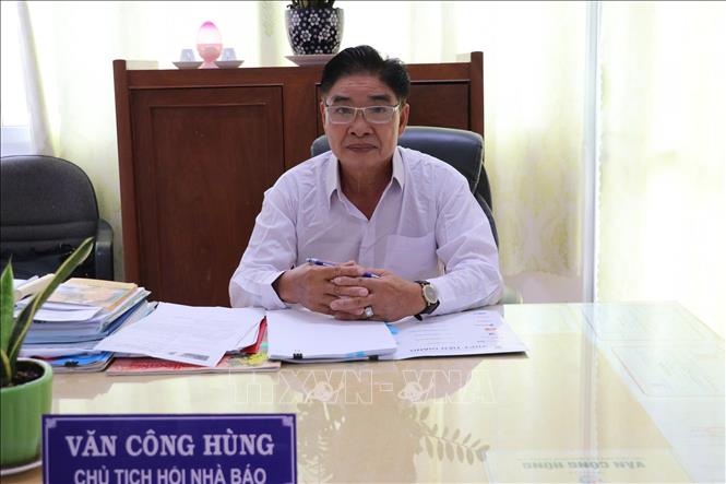 Đồng chí Văn Công Hùng, Chủ tịch Hội Nhà báo tỉnh Đồng Tháp. Ảnh: Hữu Chí - TTXVN