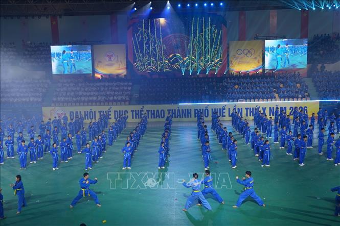 Khai mạc Đại hội Thể dục Thể thao thành phố Huế lần thứ X - năm 2026. Ảnh: Mai Trang- TTXVN 